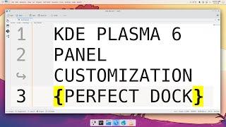 KDE PLASMA 6 PANEL CUSTOMIZATION (PERFECT DOCK)