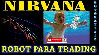  BOT NIRVANA  Algoritmos Complejos en un robot de Trading.