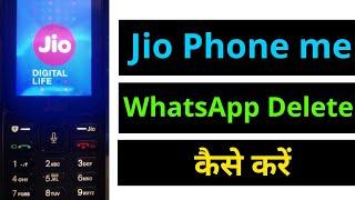 Jio phone mein WhatsApp delete aur uninstall kaise karen