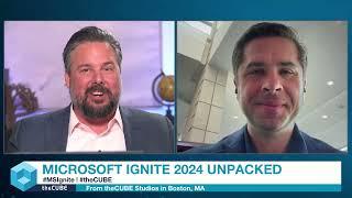 Chris McHenry | theCUBE Microsoft Ignite 2024 Unpacked