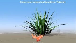 Cómo crear césped en Speedtree. Grass in Speedtree. Tutorial