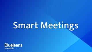 Smart Meetings | BlueJeans Meetings