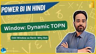 Power BI(हिंदी) Window: Dynamic TOPN. Rank - Why and Why Not