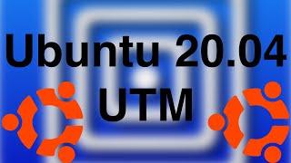 How to Install Ubuntu 20.04 in UTM (M1 Mac)