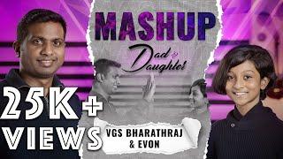 DAD & DAUGHTER MASH-UP | TAMIL CHRISTIAN MASH-UP | VGS. BHARATH RAJ & EVON JOVANAH RAJ | 4K