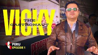 Vicky the Gastronaut Season 1 Ep 1 | Welcome to Peru | Chef Vicky Ratnani