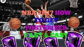 HOW TO GET POSTERIZER FAST IN NBA 2K17 | ALL POSITIONS |  | POSTERIZER HALL OF FAME BADGE TUTORIAL!!