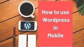 How to use wordpress app android