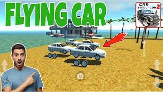 FLYING CAR IN CAR SIMULATOR 2 - ANDROID GAMEPLAY