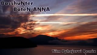 Basshunter - Boten Anna (Tiim Pyhajarvi Remix)