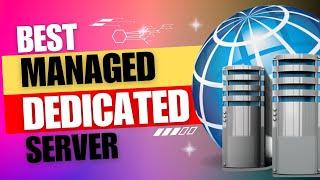 Best Managed Dedicated Server | Cheapest Managed Dedicated Server Hosting - User Story