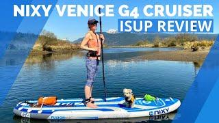 NIXY Venice G4 Cruiser Inflatable Paddle Board Review | ISUPWORLD.com