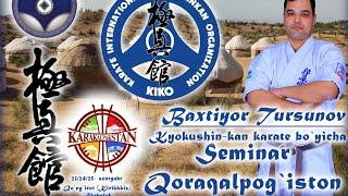 Seminar Baxtiyor Tursunov KYOKUSHIN-KAN KARATE UZBEKISTAN (KARAKALPAKSTAN)  #каракалпакстан #karate