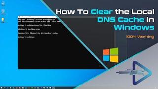 How to Clear the Local DNS Cache in Windows