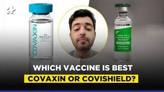 Which Vaccine Is Best Covaxin Or Covishield Vaccine? This Is What You Need To Know