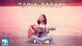 Maria Marçal - Meu Filho, Descansa (Clipe Oficial MK Music)
