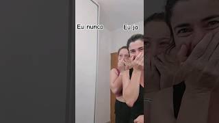 eu já e eu nunca #fyp #foryou #eununcaeujá #viralvideo