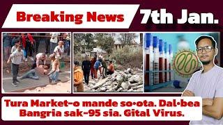 Nepal Earthquake 95 sia || Tura Surpr Market Sambaon Mandeko so•ota || Virus-na Kenjagokna nangja |