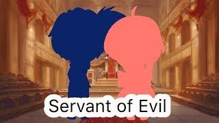 Servant of Evil GLMV (STYT AU) (For LunarSun Studios)