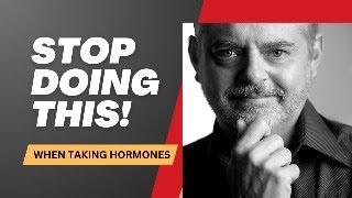 DONT DO THIS when taking hormones