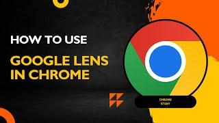 How to Use Google Lens on Chrome