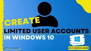 How to SetUp Limited User Accounts in Windows 10