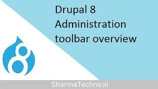 Drupal 8 Administration toolbar overview