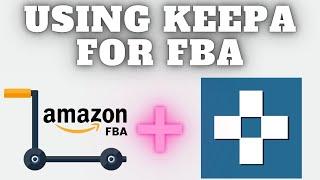 How To Use Keepa For Amazon FBA TUTORIAL To Be Most Profitable