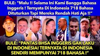 Bule: "Pantas Bhsa Inggeris Gak Laku Di Indonesia ! Ternyata Di Indonesia Sendiri Ada 718 Bahasa !”