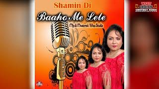 Shamin Di - Baaho Me Lele (2021 Traditional Chutney)