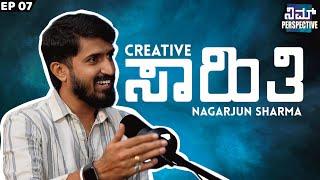 EXCLUSIVE: Nagarjun Sharma with Nim Perspective | Creative ಸಾಹಿತಿ | EP-07 | Kannada Podcast