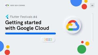 Getting started with Google Cloud | Flutter Festivals #4