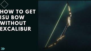 How to get isu bow with  out excalibur(Assassin's Creed Valhalla)