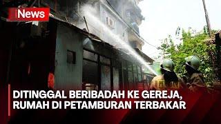 Ditinggal Beribadah ke Gereja, Rumah dan Laundry Terbakar di Petamburan