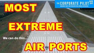 Top 7 Most Extreme Airports In The World - Microsoft Flight Simulator