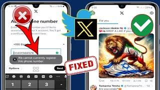 How to Fix X (Twitter) We cannot currently register this phone number 2024