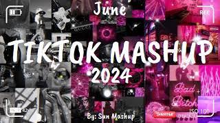 Tiktok Mashup June 2024 (Not Clean)