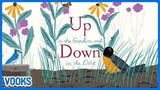 Animated Read Aloud Kids Book: Up in the Garden, Down in the Dirt | Vooks Narrated Storybooks