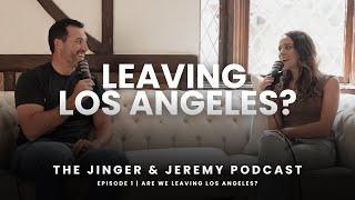 Are we leaving Los Angeles? | Ep. 1