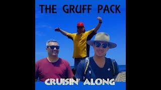 THE GRUFF PACK - Cruisin' Along