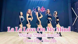 [TIKTOK] Wulala - La La Love On My Mind Remix I Choreo By Thảo Lita I Zumba Dance I Abaila Dance