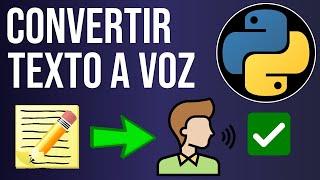 Convertir Texto a Voz con Python  | Cómo pasar Texto a Voz usando Python | Python Text to Speech