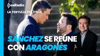 Tertulia de Federico: Sánchez se reúne con Aragonés, Junts tumba sus iniciativas en el Congreso