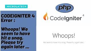 INSTALL CODEIGNITER 4 & MENGATASI ERROR "Whoops! We seem to have hit a snag. Please try again later"