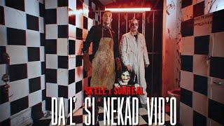 SKELE x SURREAL - DAL SI NEKAD VIDO (OFFICIAL VIDEO)