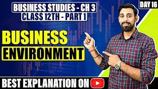 Chapter 3 | Business Environment | Business Studies | Class 12 | Part 1