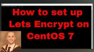 How to set up Lets Encrypt on CentOS 7