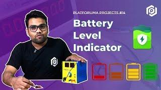 Battery Level Indicator | Variable Power | Platforuma Projects #14