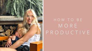 How to be More Productive