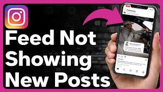 How To Fix Instagram Feed Not Showing New Posts